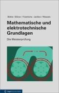 Mathematische und elektrotechnische Grundlagen di Peter Böttle, Horst Friedrichs edito da Vogel Business Media
