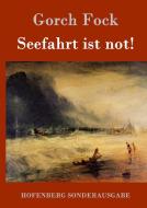 Seefahrt ist not! di Gorch Fock edito da Hofenberg