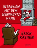 Interview mit dem Weihnachtsmann di Erich Kästner edito da Atrium Verlag
