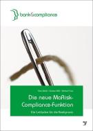 Die neue MaRisk-Compliance-Funktion di Timo Boldt, Karsten Büll, Michael Voss edito da Bank-Verlag GmbH