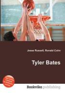 Tyler Bates edito da Book On Demand Ltd.