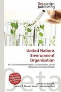 United Nations Environment Organization edito da Betascript Publishing