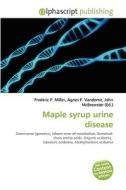Maple Syrup Urine Disease edito da Alphascript Publishing
