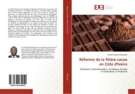 Réforme de la filière cacao en Côte d'Ivoire di Kouassi Edouard N'guessan edito da Editions universitaires europeennes EUE