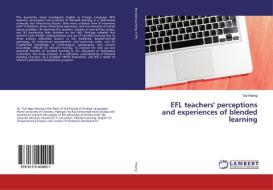 EFL teachers' perceptions and experiences of blended learning di Tue Hoang edito da LAP Lambert Academic Publishing