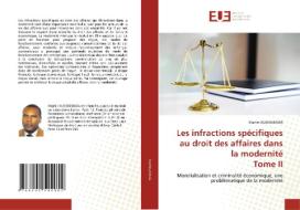 Les infractions spécifiques au droit des affaires dans la modernité Tome II di Martin Kuengienda edito da Éditions universitaires européennes