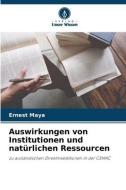 Auswirkungen von Institutionen und natürlichen Ressourcen di Ernest Maya edito da Verlag Unser Wissen
