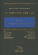 Eu Competition Law: Volume II, Mergers and Acquisitions edito da CLAEYS & CASTEELS