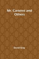 Mr. Carteret and Others di David Gray edito da Alpha Edition