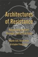 Architectures Of Resistance edito da Leuven University Press