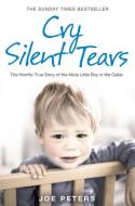 Cry Silent Tears di Joe Peters edito da HarperCollins Publishers