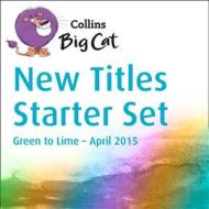 Collins Big Cat Sets - New Titles Starter Set April 2015 edito da Harpercollins Publishers