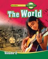 Timelinks: Sixth Grade, the World, Volume 2 Student Edition di MacMillan/McGraw-Hill, McGraw-Hill Education edito da McGraw-Hill Education