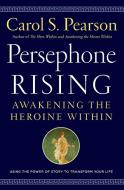 Persephone Rising di Carol S. Pearson edito da HARPER ONE