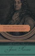 The Complete Plays of Jean Racine: Volume 5: Britannicus di Jean Racine edito da PENN ST UNIV PR