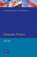 Frameworks Corporate Finance di Alan Hill edito da Pearson Education Limited