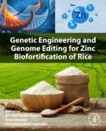 Genetic Engineering and Genome Editing for Zinc Biofortification of Rice edito da ACADEMIC PR INC