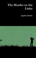 The Murder on the Links di Agatha Christie edito da LULU PR