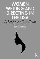 Women Writing And Directing In The Usa di Kiara Pipino edito da Taylor & Francis Ltd