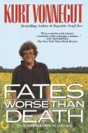 Fates Worse Than Death di Kurt Vonnegut edito da BERKLEY MASS MARKET