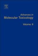 Advances In Molecular Toxicology edito da Elsevier Science & Technology