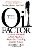 The Oil Factor di Stephen Leeb, Donna Leeb edito da Little, Brown & Company