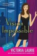 Vision Impossible di Victoria Laurie edito da New American Library