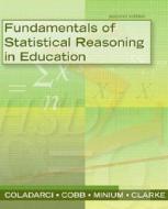 Fundamentals of Statistical Reasoning in Education [With CDROM] di Theodore Coladarci, Casey D. Cobb, Edward W. Minium edito da John Wiley & Sons