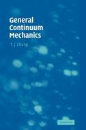 General Continuum Mechanics di T. J. Chung edito da Cambridge University Press