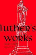 Luther's Works, Volume 6 (Genesis Chapters 31-37) di Martin Luther edito da CONCORDIA PUB HOUSE