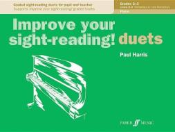 Improve Your Sight-Reading! Piano Duet, Grade 2-3: Graded Sight-Reading Duets for Pupil and Teacher di Paul Harris edito da FABER MUSIC