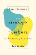 Strength in Numbers di Barry Bozeman, Jan Youtie edito da Princeton Univers. Press
