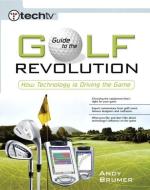 Techtv's Guide To The Golf Revolution di Andy Brumer edito da Pearson Education (us)