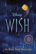 Disney Wish: The Deluxe Junior Novelization di Random House Disney edito da RANDOM HOUSE DISNEY