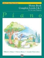Alfred's Basic Piano Course Hymn Book: Complete 2 & 3 di Willard Palmer, Morton Manus, Amanda Lethco edito da ALFRED PUBN