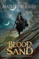With Blood Upon the Sand di Bradley P. Beaulieu edito da DAW BOOKS