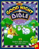My Good Night Bible di Susan L. Lingo edito da Standard Publishing Company