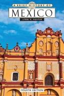 A Brief History of Mexico di Lynn V. Foster edito da CHECKMARK BOOKS