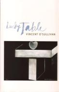 Lucky Table di Vincent O'Sullivan edito da VICTORIA UNIV PR
