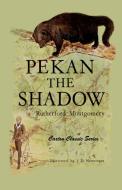 Pekan the Shadow di Rutherford George Montgomery edito da Caxton Press