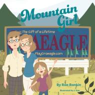 Mountain Girl di RAE RANKIN edito da Lightning Source Uk Ltd