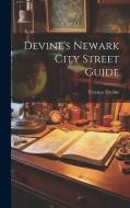 Devine's Newark City Street Guide di Devine Terence edito da LEGARE STREET PR