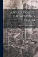 Regulation of the Sweating System di William Franklin Willoughby edito da LEGARE STREET PR