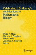 Celebrating J.D. Murray's Contributions To Mathematical Biology edito da Springer Nature B.V.