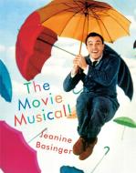The Movie Musical! di Jeanine Basinger edito da KNOPF