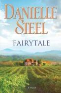 Fairytale di Danielle Steel edito da Delacorte Press