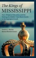 The Kings of Mississippi di Sandra L. Barnes, Benita Blanford-Jones edito da Cambridge University Press