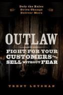 Outlaw di Trent Leyshan edito da John Wiley & Sons Australia Ltd