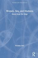 Women, Sex, and Madness di Breanne Fahs edito da Taylor & Francis Ltd