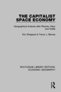 The Capitalist Space Economy di Eric Sheppard, Trevor Barnes edito da Taylor & Francis Ltd